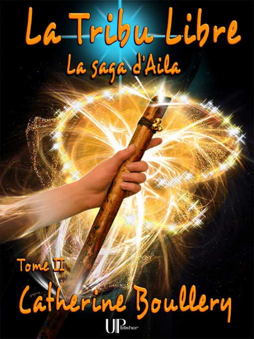 Title details for La Tribu Libre by Catherine Boullery - Available